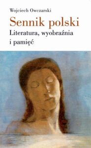 Okładka: Sennik polski Literatura, wyobraźnia i pamięć