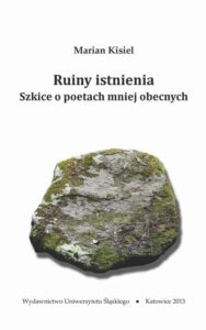 Okładka: Ruiny istnienia. Szkice o poetach mniej obecnych