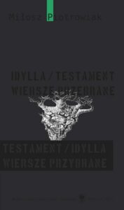 Okładka: Idylla/testament. Wiersze przebrane. Testament/idylla. Wiersze przybrane