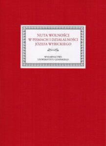 Okładka: Nuta wolności w pismach i działalności Józefa Wybickiego