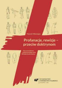 Okładka: Profanacje, rewizje - przeciw doktrynom. Dwa opowiadania z debiutanckiego tomu Witolda Gombrowicza