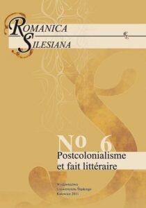 Okładka: Romanica Silesiana. No 6: Postcolonialisme et fait littéraire