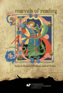 Okładka: Marvels of Reading. Essays in Honour of Professor Andrzej Wicher