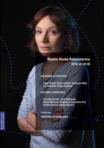Okładka: Śląskie Studia Polonistyczne 2014, nr 1/2 (5): Ekonomie literatury / Historie Literatury. Prezentacje: Justyna Bargielska