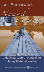 Okładka: Namysł i emocje. Studia i szkice o doświadczeniu poetyckim Haliny Poświatowskiej