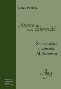 Okładka: "Słowo to cały człowiek". Studia i szkice o twórczości Mickiewicza