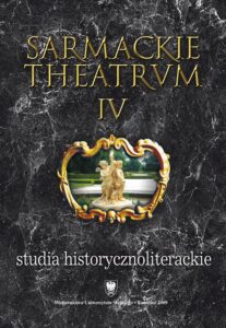 Okładka: Sarmackie theatrum. T. 4: Studia o literaturze i książce dawnej