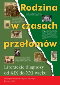 Okładka: Rodzina w czasach przełomów. Literackie diagnozy od XIX do XXI wieku