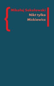 Okładka: Nikt tylko Mickiewicz