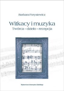 Okładka: Witkacy i muzyka. Twórca - dzieło - recepcja