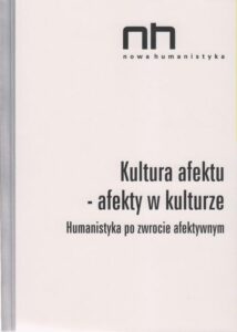Okładka: Kultura afektu. Humanistyka po zwrocie afektywnym