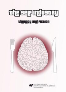 Okładka: The Self Industry: Therapy and Fiction