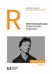 Okładka: Zofia Romanowiczowa. Pisarka nie tylko emigracyjna
