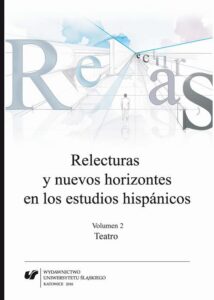 Okładka: Relecturas y nuevos horizontes en los estudios hispánicos. Vol. 2: Teatro