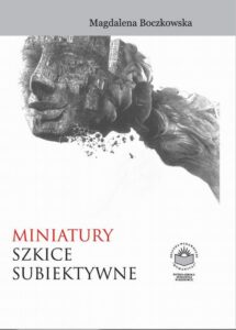 Okładka: Miniatury. Szkice subiektywne
