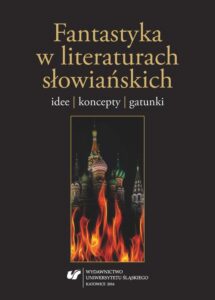 Okładka: Fantastyka w literaturach słowiańskich. Idee, koncepty, gatunki