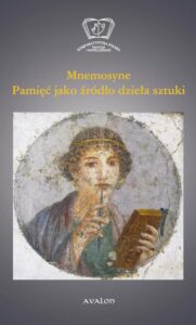 Okładka: Mnemosyne. Pamięć jako źródło dzieła sztuki