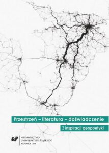 Okładka: Przestrzeń – literatura – doświadczenie. Z inspiracji geopoetyki