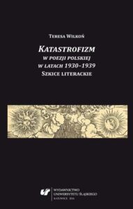 Okładka: Katastrofizm w poezji polskiej w latach 1930–1939. Szkice literackie