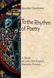 Okładka: To the Rhythm of Poetry. A study of late old english metrical prayers