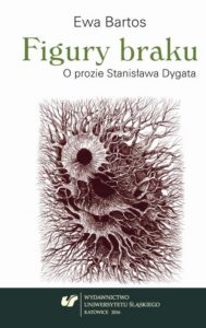 Okładka: Figury braku. O prozie Stanisława Dygata