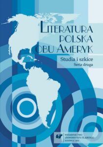 Okładka: Literatura polska obu Ameryk. Studia i szkice. Seria druga