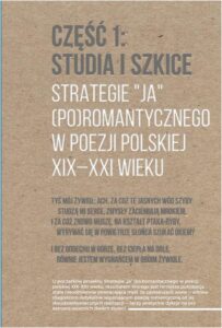 Okładka: Strategie "ja" (po)romantycznego w poezji polskiej XIX-XXI wieku. Część 1: Studia i szkice. Część 2: Rozmowy