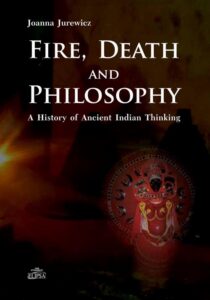 Okładka: Fire Death and Philosophy. A History of Ancient Indian Thinking