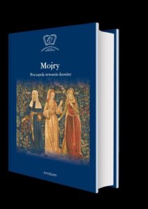 Okładka: Mojry Początek-trwanie-koniec