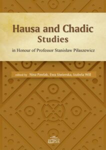 Okładka: Hausa and Chadic Studies. in Honour of Professor Stanisław Piłaszewicz