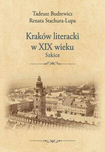 Okładka: Kraków literacki w XIX wieku. Szkice