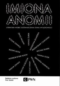 Okładka: Imiona anomii. Literatura wobec doświadczenia stanu wyjątkowego