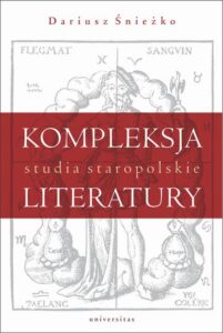 Okładka: Kompleksja literatury Studia staropolskie