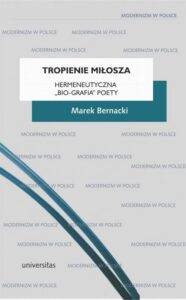 Okładka: Tropienie Miłosza.. Hermeneutyczna „bio-grafia” Poety