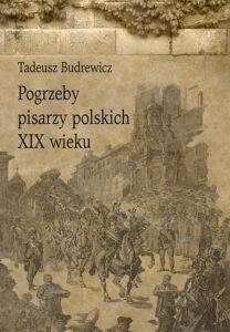 Okładka: Pogrzeby pisarzy polskich XIX wieku