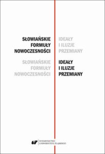 Okładka: Słowiańskie formuły nowoczesności – ideały i iluzje przemiany. Studia dedykowane Profesor Barbarze Czapik-Lityńskiej