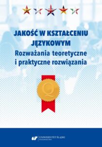 Okładka: Jakość w kształceniu językowym. Rozważania teoretyczne i praktyczne rozwiązania