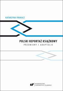 Okładka: Polski reportaż książkowy. Przemiany i adaptacje