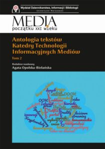 Okładka: Antologia tekstów Katedry Technologii Informacyjnych Mediów. Tom 2
