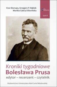 Okładka: Kroniki tygodniowe Bolesława Prusa. Edytor - recenzent - czytelnik