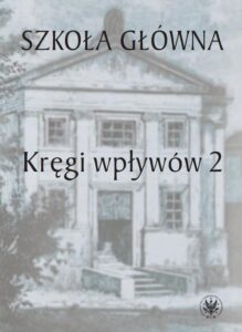 Okładka: Szkoła Główna. Tom 2. Kręgi wpływów