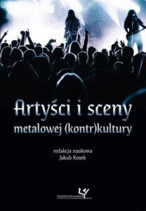Okładka: Artyści i sceny metalowej (kontr)kultury