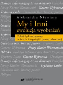 Okładka: My i Inni – ewolucja wyobrażeń. Polski dyskurs prasowy w świetle imagologii i pamięci zbiorowej