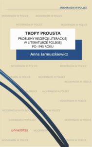 Okładka: Tropy Prousta. Problemy recepcji literackiej w literaturze polskiej po 1945 roku
