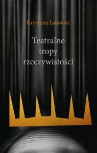 Okładka: Teatralne tropy rzeczywistości