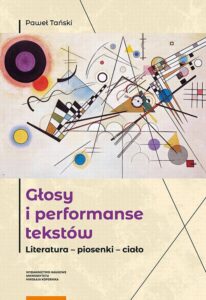 Okładka: Głosy i performanse tekstów. Literatura - piosenki - ciało