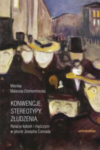 Okładka: Konwencje Stereotypy Złudzenia. Relacje kobiet i mężczyzn w prozie Josepha Conrada