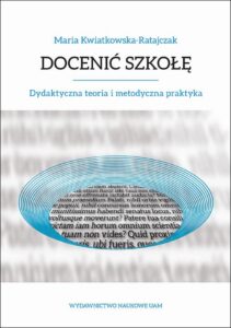 Okładka: Docenić szkołę. Dydaktyczna teoria i metodyczna praktyka