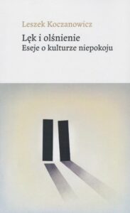 Okładka: Lęk i olśnienie. Eseje o kulturze niepokoju