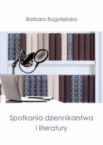 Okładka: Spotkania dziennikarstwa i literatury